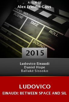 Watch Ludovico Einaudi: Between Space and Silence online stream