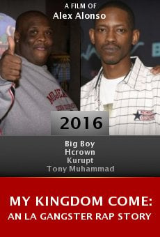 My Kingdom Come: An LA Gangster Rap Story online