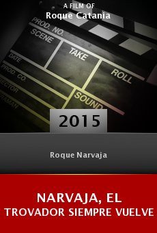 Ver película NARVAJA, el trovador siempre vuelve