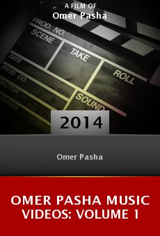 Watch Omer Pasha Music Videos: Volume 1 online stream