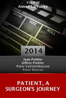 Ver película Patient, a Surgeon's Journey