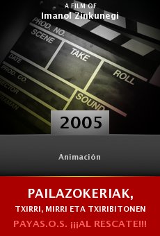 Watch Pailazokeriak, Txirri, Mirri eta Txiribitonen Pelikula online stream