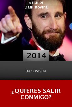 dani rovira quieres salir conmigo 191 quieres salir conmigo 2014 online pel 237 cula completa dani rovira quieres salir conmigo 191 quieres salir conmigo 2014 online pel 237 cula completa