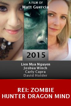 Watch Rei: Zombie Hunter Dragon Mind online stream