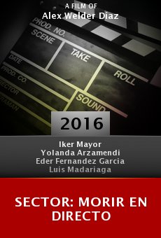 Ver película Sector: Morir En Directo