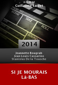 Watch Si je mourais là-bas online stream