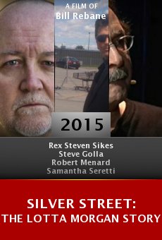 Watch Silver Street: The Lotta Morgan Story online stream