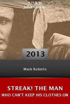 Ver película Streak! The Man Who Can't Keep His Clothes On