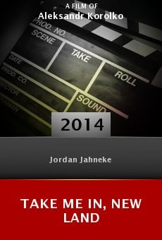 Take Me In, New Land online free