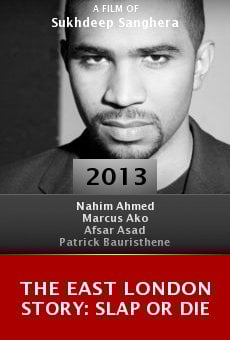 Watch The East London Story: Slap or Die online stream