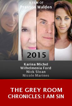 Watch The Grey Room Chronicles: I Am Sin online stream