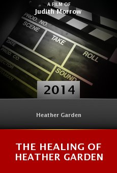 Ver película The Healing of Heather Garden