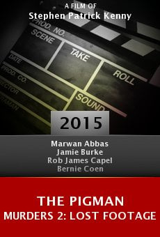 Watch The Pigman Murders 2: Lost Footage online stream