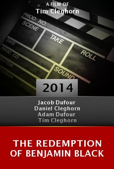 The Redemption of Benjamin Black Online Free