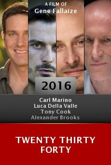 Watch Twenty Thirty Forty online stream