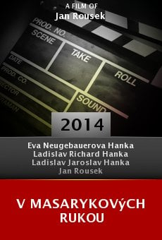 Watch V Masarykových rukou online stream