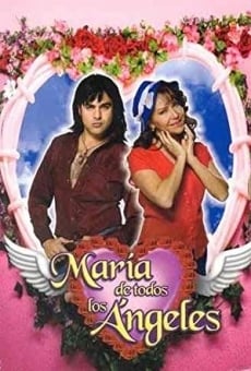 María de todos los ángeles online gratis