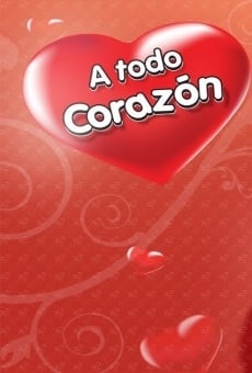 A todo corazón online gratis