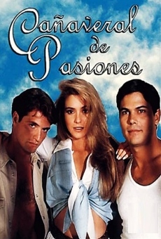Cañaveral de pasiones online gratis