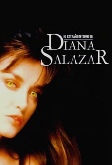 El extraño retorno de Diana Salazar online gratis