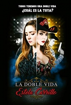 La doble vida de Estela Carrillo online gratis