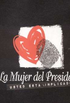 La Mujer del Presidente online gratis