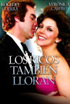 Los ricos también lloran online gratis