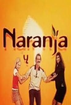 Naranja y media online gratis