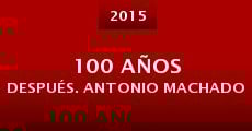 100 años después. Antonio Machado