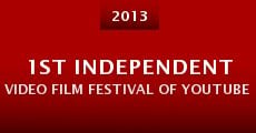 1st Independent Video Film Festival of Youtube 2013 (2013)