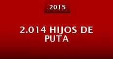 2.014 hijos de puta (2015) stream