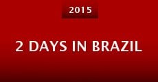 2 Days in Brazil (2015)