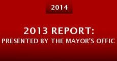 2013 Report: Presented by the Mayor's Office of Media and Entertainment (2014) stream