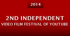 Película 2nd Independent Video Film Festival of Youtube 2014