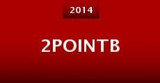 2pointB (2014) stream