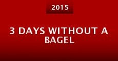 Película 3 Days Without a Bagel