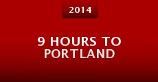 9 Hours to Portland (2014)