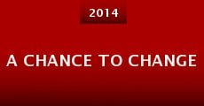 A Chance to Change (2014) stream