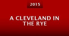 Película A Cleveland in the Rye