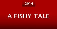A Fishy Tale (2014) stream