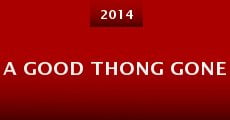 A Good Thong Gone (2014) stream