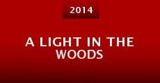 A Light in the Woods (2014) stream