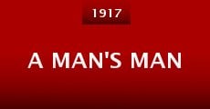 A Man's Man (1917) stream