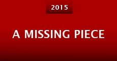 A Missing Piece (2015)