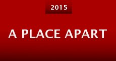 A Place Apart (2015) stream