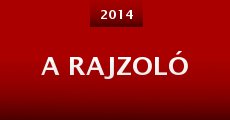 A rajzoló (2014) stream