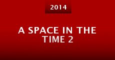 A Space in the Time 2 (2014)