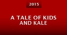 Película A Tale of Kids and Kale