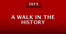 A Walk in the History (2015) stream