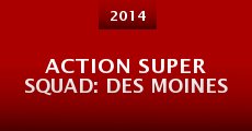 Action Super Squad: Des Moines (2014)